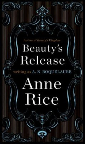 Könyv Beauty's Release A. N. Roquelaure