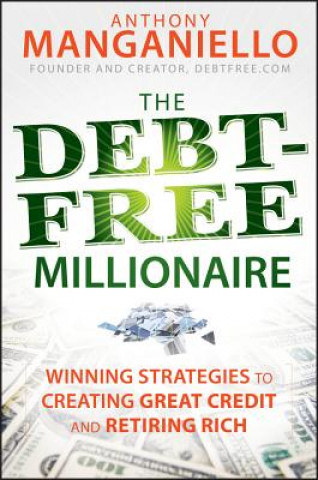 Carte Debt-Free Millionaire Anthony Manganiello
