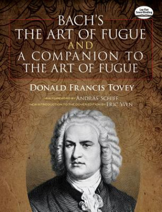 Kniha The Art Of Fugue / A Companion To The Art Of Fugue, Partitur mit Erläuterungen Johann Sebastian Bach