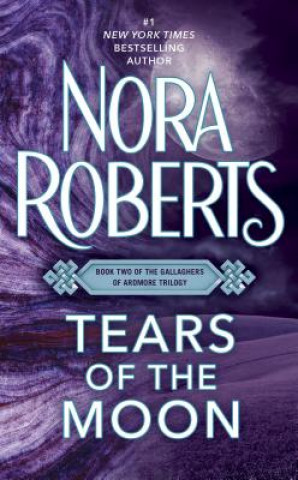 Kniha Tears of the Moon Nora Roberts