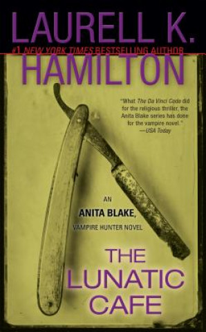 Könyv The Lunatic Cafe Laurell K Hamilton