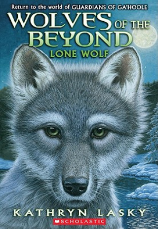 Kniha Lone Wolf (Wolves of the Beyond #1) Catherine Lasky
