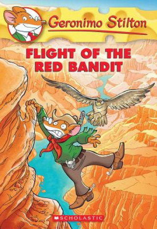 Kniha Flight of the Red Bandit (Geronimo Stilton #56) Geronimo Stilton
