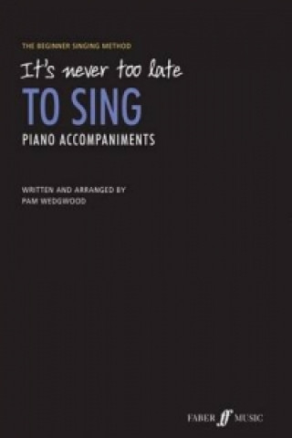 Könyv It's never too late To Sing, Piano Accompaniments Heidi Pegler