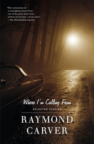 Книга Where I'm Calling from Raymond Carver