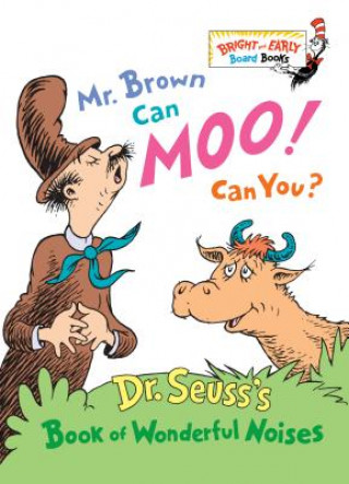 Kniha Mr. Brown Can Moo! Can You? Dr. Seuss