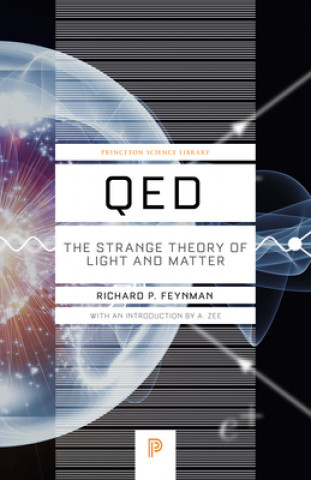 Kniha QED - The Strange Theory of Light and Matter Richard P Feynman