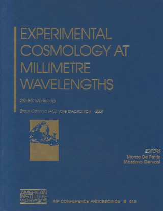Knjiga Experimental Cosmology at Millimetre Wavelengths M. D. Petris