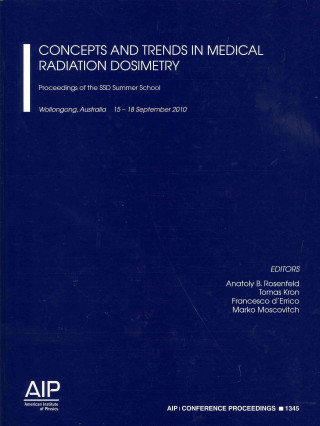 Libro Concepts and Trends in Medical Radiation Dosimetry: Anatoly B. Rosenfeld