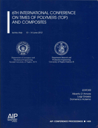 Carte 6th International Conference on Times of Polymers (Top) and Composites Alberto D'Amore