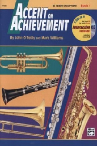 Kniha Accent On Achievement, Bb-Tenorsaxophon. Bk.1 John O'Reilly