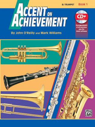 Carte Accent On Achievement, Bb-Trompete. Bk.1 John O'Reilly