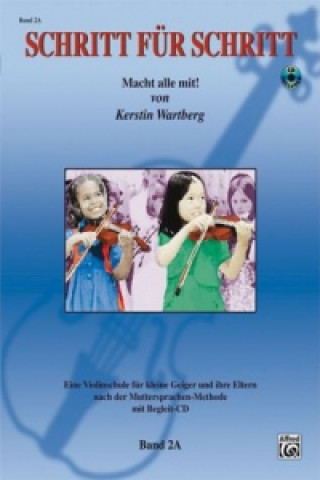 Materiale tipărite Schritt für Schritt. Macht alle mit!, für Violine, m. Audio-CD. Bd.2A Kerstin Wartberg