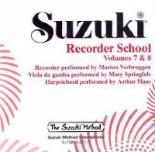 Hanganyagok Suzuki Recorder School, Soprano and Alto Recorder, 1 Audio-CD. Vol.7-8 Marion Verbruggen