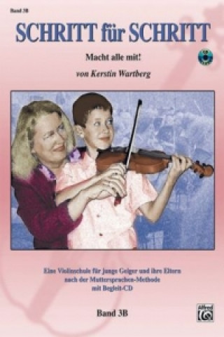 Carte Schritt für Schritt. Macht alle mit!, für Violine, m. Audio-CD. Bd.3B Kerstin Wartberg