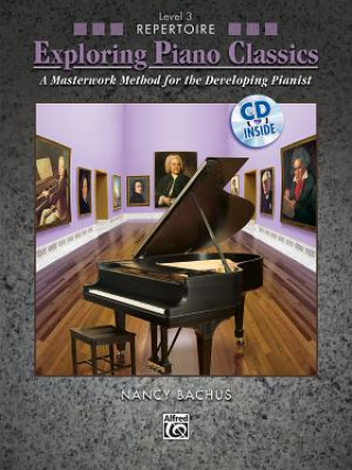 Könyv Exploring Piano Classics - Repertoire, w. Audio-CD Nancy Bachus