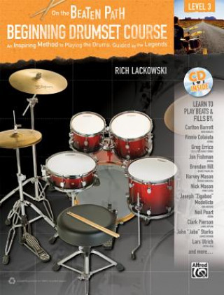 Kniha On the Beaten Path - Beginning Drumset Course, w. Audio-CD. Level.3 Rich Lackowski