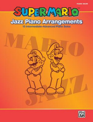Kniha Super Mario Jazz Piano Arrangements Asuka Ohta