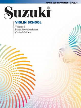 Kniha Suzuki Violin School Piano Accompaniment. Vol.6 Shinichi Suzuki