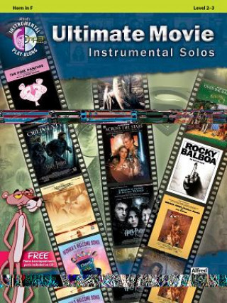 Kniha Ultimate Movie Instrumental Solos for Horn in F Bill Galliford