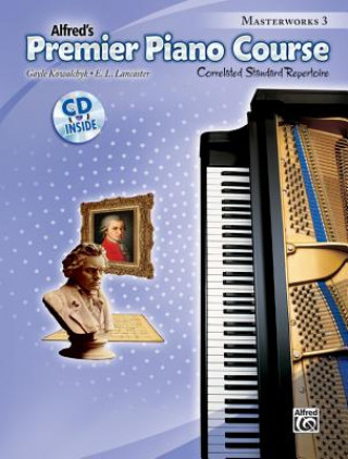 Könyv Premier Piano Course: Masterworks, m. Audio-CD. Book.3 Gayle Kowalchyk