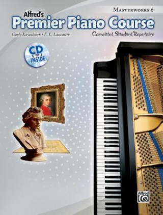 Książka Premier Piano Course: Masterworks, m. Audio-CD. Book.6 Gayle Kowalchyk