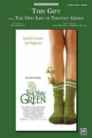 Kniha This Gift (from Disney's »The Odd Life of Timothy Green«) Glen Hansard