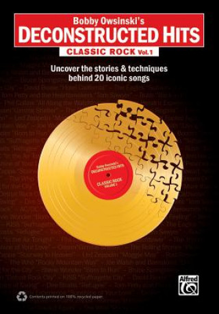 Kniha Bobby Owsinski's Deconstructed Hits: Classic Rock, Vol. 1 Bobby Owsinski