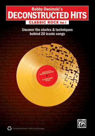 Βιβλίο Bobby Owsinski's Deconstructed Hits: Classic Rock, Vol. 1 Bobby Owsinski