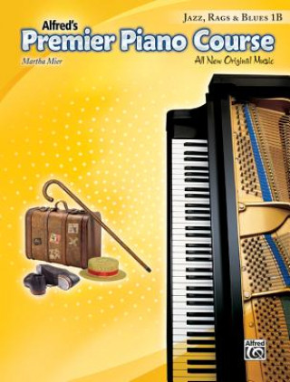 Carte Premier Piano Course: Jazz, Rags & Blues Book 1B Martha Mier