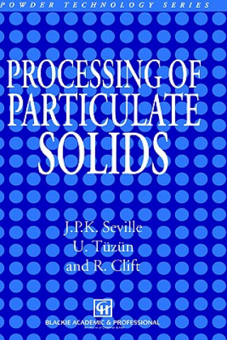 Buch Processing of Particulate Solids Jonathan P. Seville