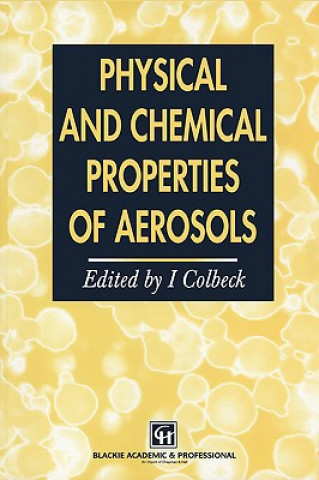 Könyv Physical and Chemical Properties of Aerosols Ian Colbeck