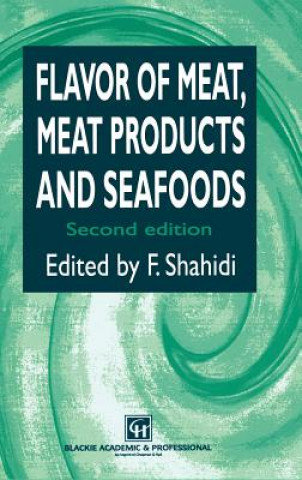 Könyv Flavor of Meat, Meat Products and Seafood Fereidoon Shahidi