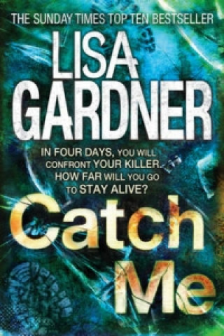 Buch Catch Me. Der Tag, an dem du stirbst, englische Ausgabe Lisa Gardner