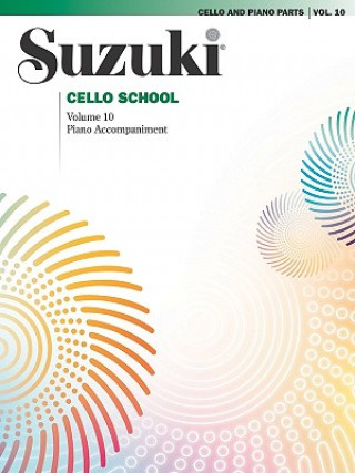 Kniha Suzuki Cello School, Cello Part & Piano Accompaniment. Vol.10 Alfred Music