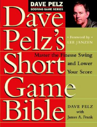 Книга Dave Pelz's Short Game Bible Dave Pelz