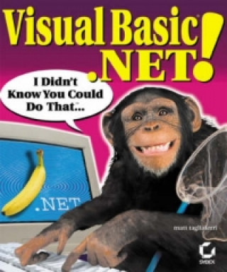 Könyv Visual Basic .NET! I Didn't Know You Could Do That . . ., w. CD-ROM Matt Tagliaferri