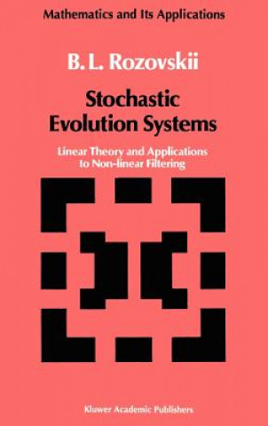 Könyv Stochastic Evolution Systems B. L. Rozovskii