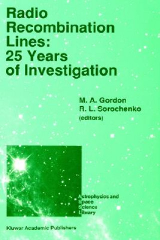 Kniha Radio Recombination Lines: 25 Years of Investigation M. A. Gordon