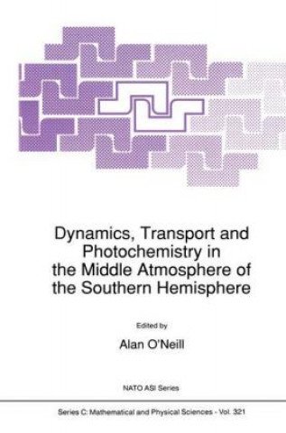 Carte Dynamics, Transport and Photochemistry in the Middle Atmosphere of the Southern Hemisphere A. O'Neill