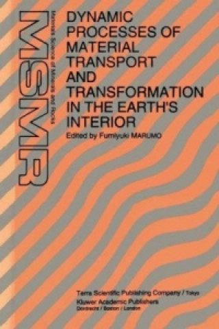 Книга Dynamic Processes of Material Transport and Transformation in the Earth's Interior F. Marumo