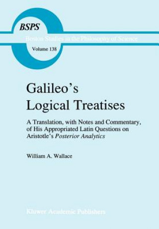 Kniha Galileo's Logical Treatises W. A. Wallace
