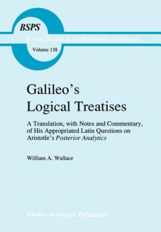 Book Galileo's Logical Treatises W. A. Wallace