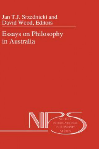 Book Essays on Philosophy in Australia Jan J. T. Srzednicki