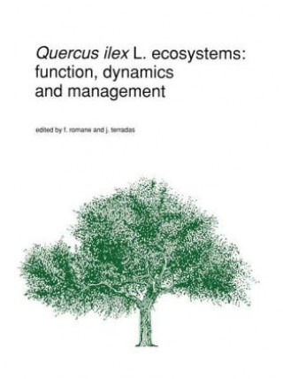 Könyv Quercus ilex L. ecosystems: function, dynamics and management F. Romane
