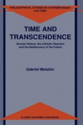 Kniha Time and Transcendence G. Motzkin