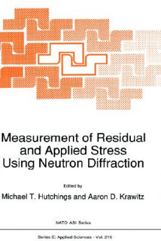 Książka Measurement of Residual and Applied Stress Using Neutron Diffraction Michael T. Hutchings