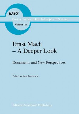 Kniha Ernst Mach - A Deeper Look J. T. Blackmore