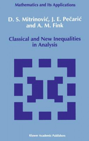 Книга Classical and New Inequalities in Analysis Dragoslav S. Mitrinovic