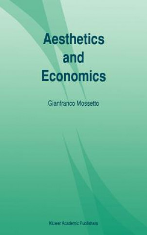 Kniha Aesthetics and Economics Gianfranco Mossetto